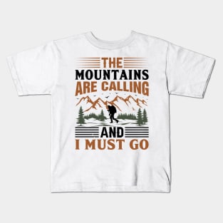 The Mountains Are Calling Kids T-Shirt